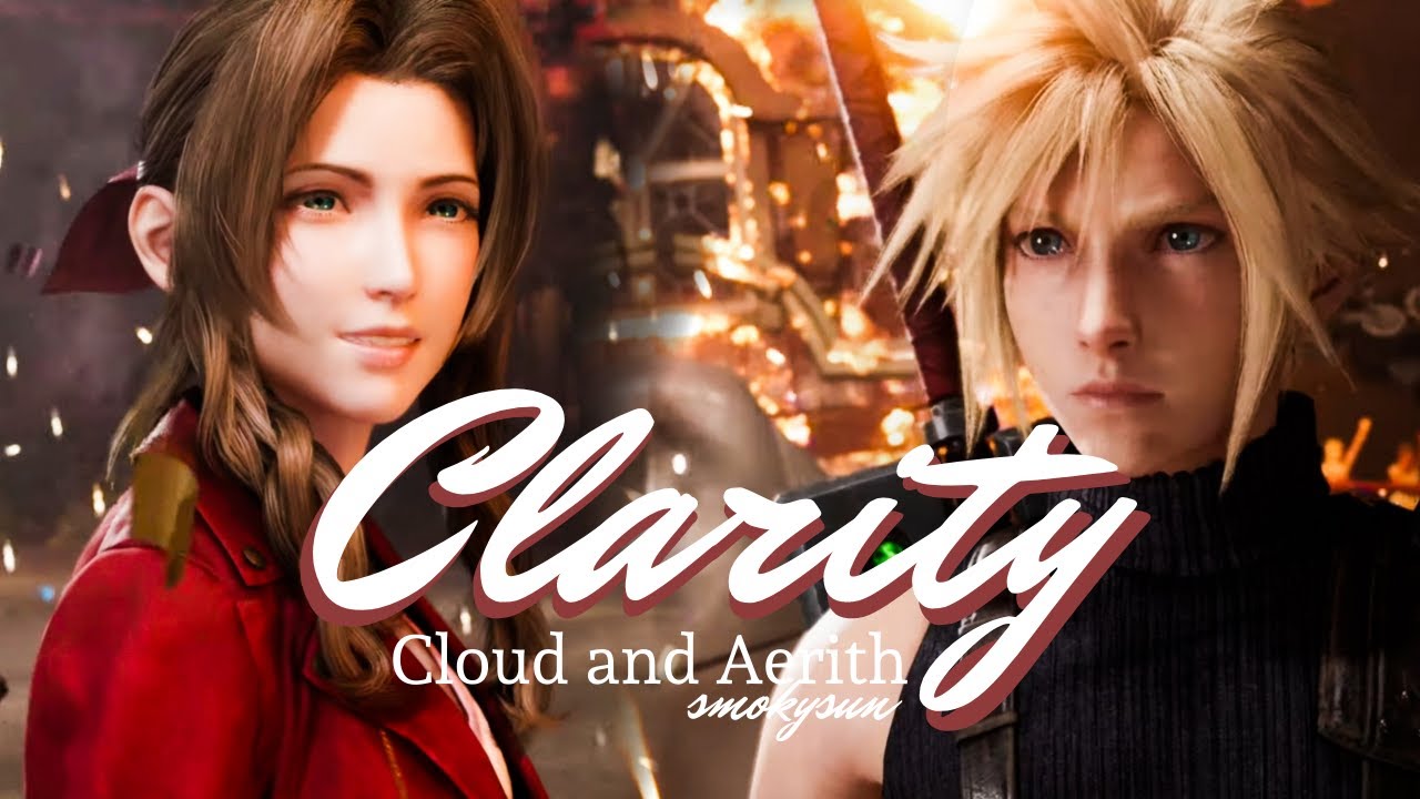[GMV] Cloud and Aerith - Clarity #Clerith