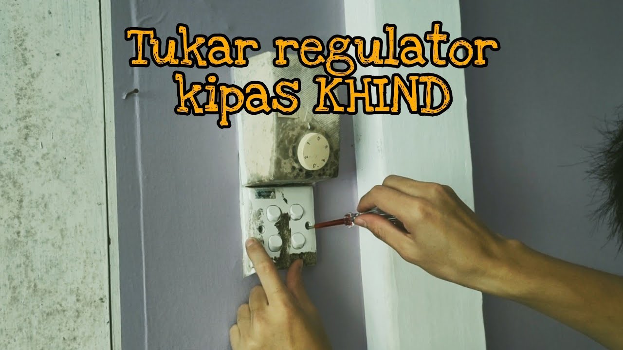 Tutorial pasang regulator kipas KHIND