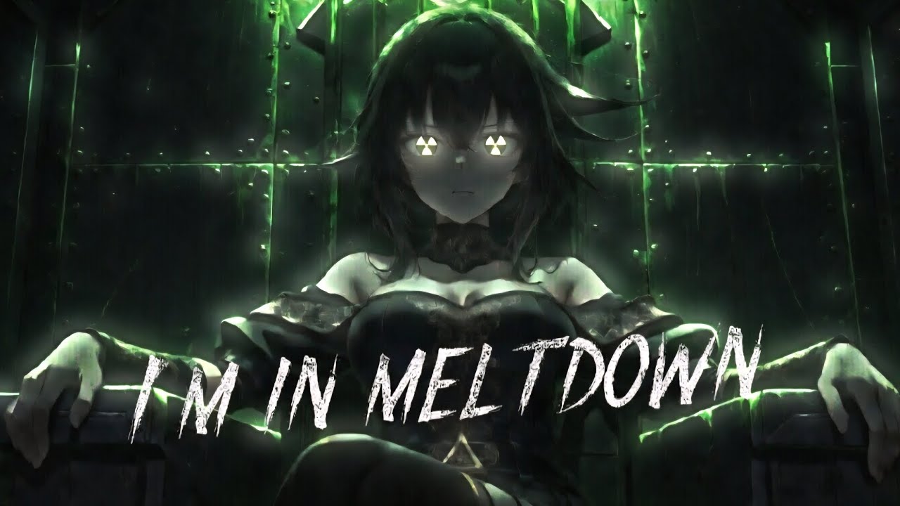 『 Nightcore 』I'm In Meltdown〔Official Lyric Video〕