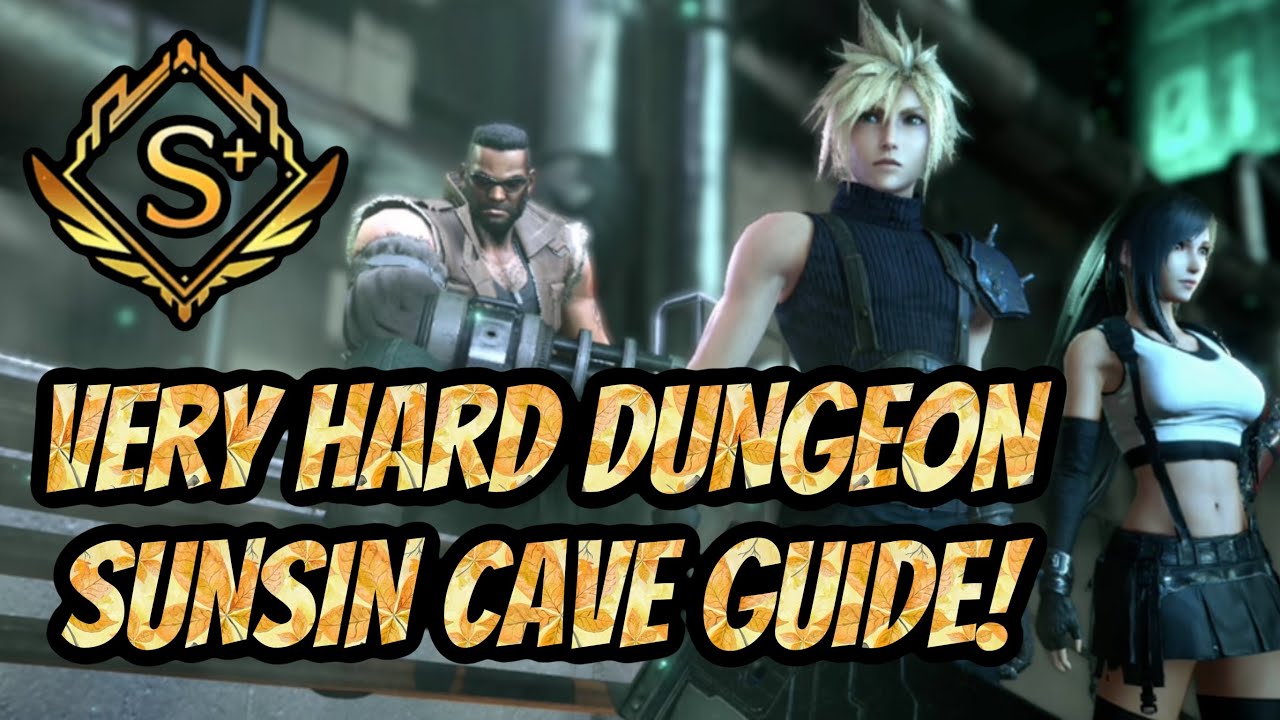 FF7: Ever Crisis • 239KCP | S+ GUIDE VERY HARD SUNSIN CAVE + Build Options & Walkthrough!!