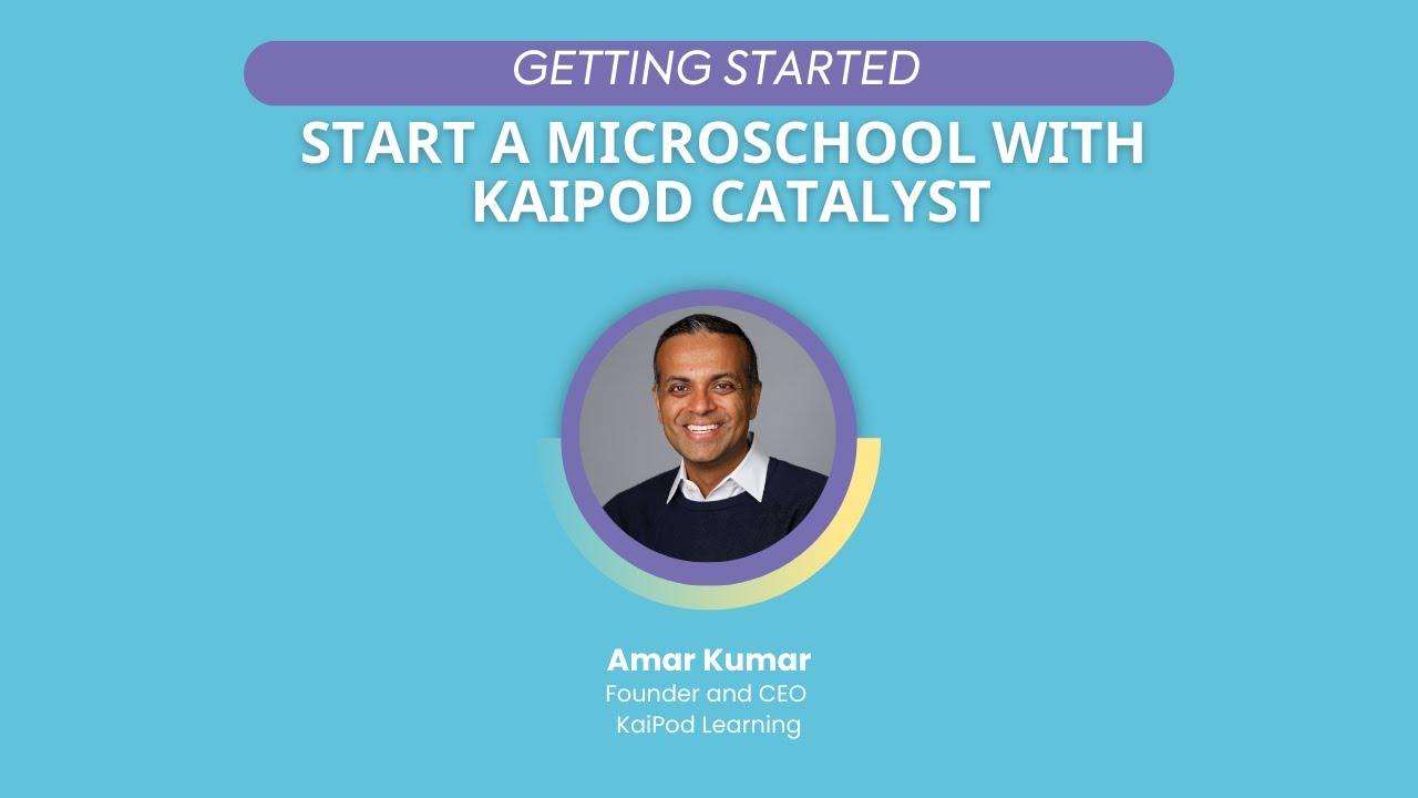 Start a Microschool with KaiPod Catalyst