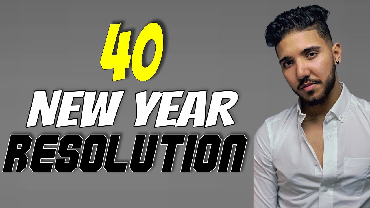 40 LIFE-CHANGING New Year Resolution 2021... (simple but life changing)