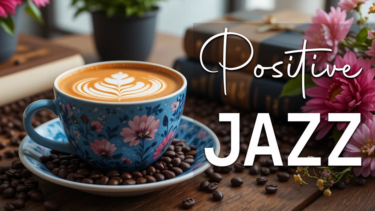 Positive Jazz Music ☕ Bossa Nova background for Studying, Working & Relaxing
