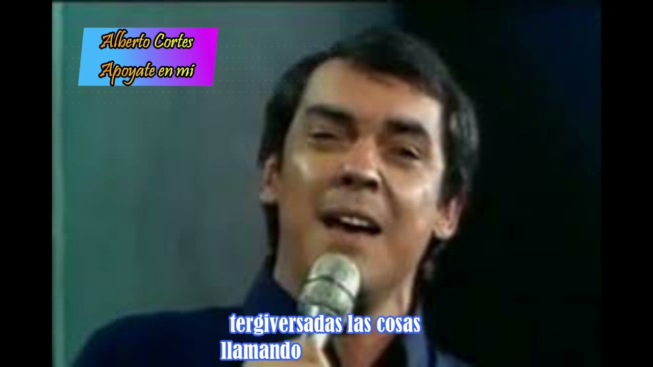 Alberto Cortez   Apoyate en mi