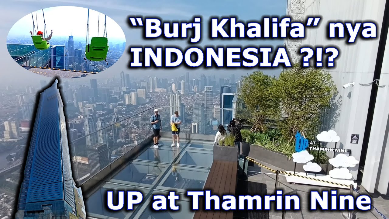Yang Lagi VIRAL | UP at Thamrin Nine - Autograph Tower | Melihat View Jakarta Dari Gedung Tertinggi
