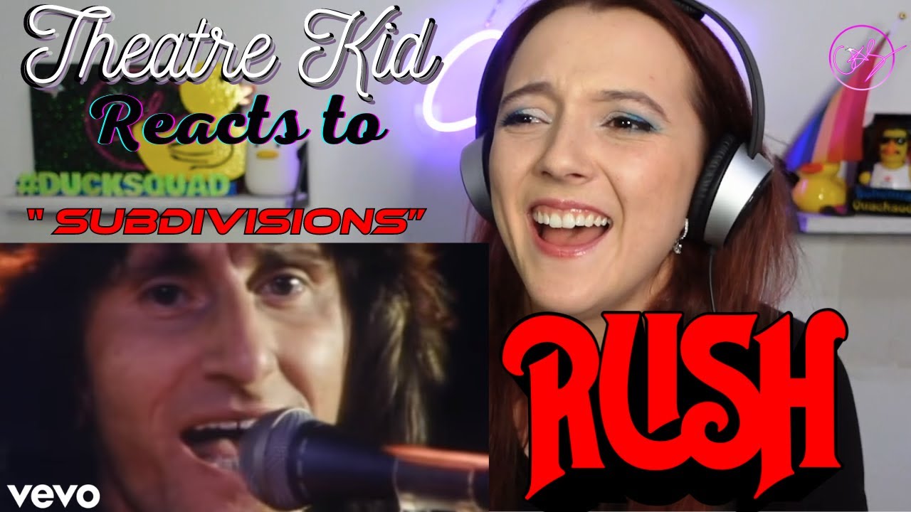 Theatre Kid Reacts to Rush: Subdivisions