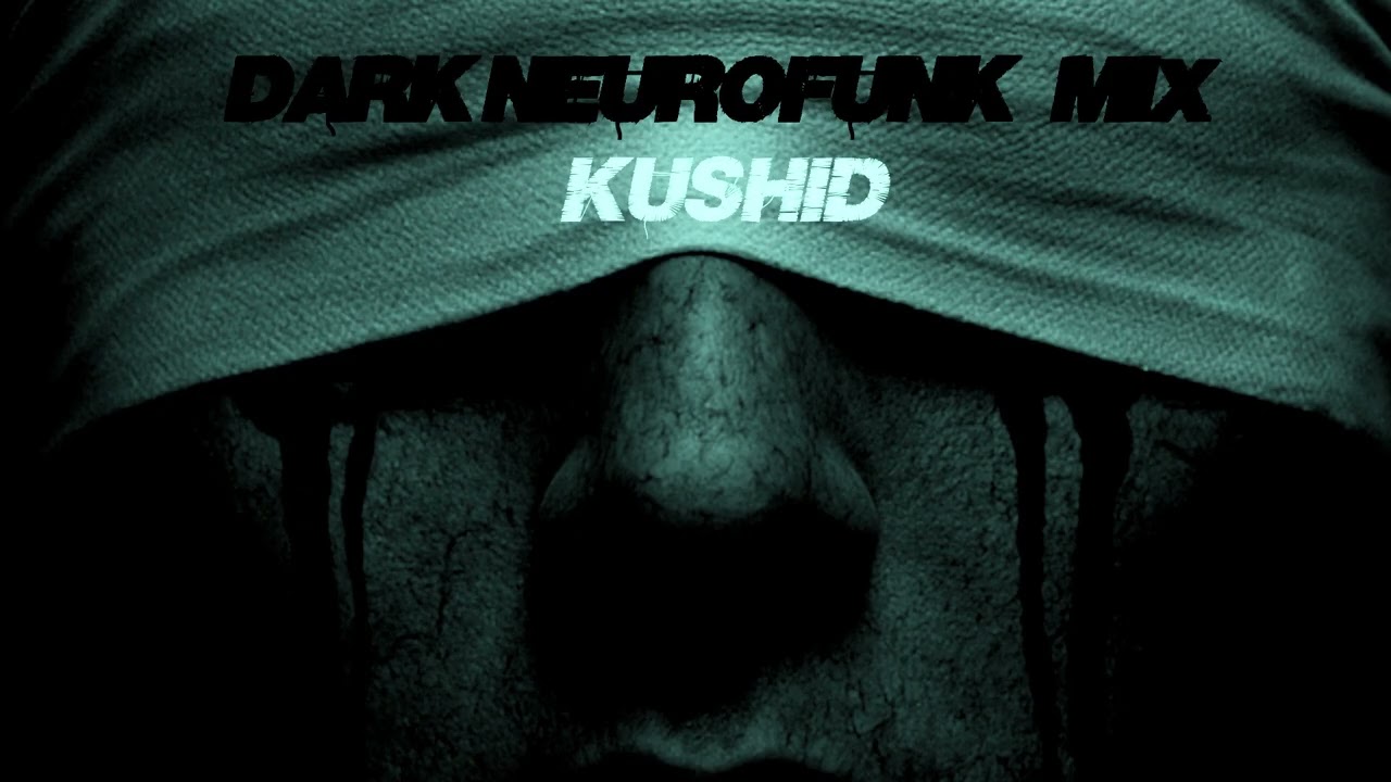 DARK NEUROFUNK MIX 2026 BY KUSHID
