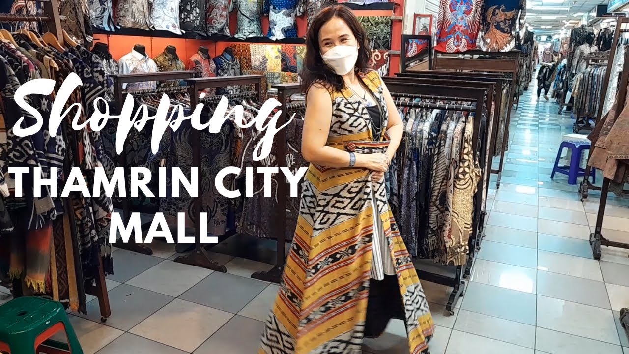 LARGEST BATIK MALL IN JAKARTA Shopping at Thamrin City Mall