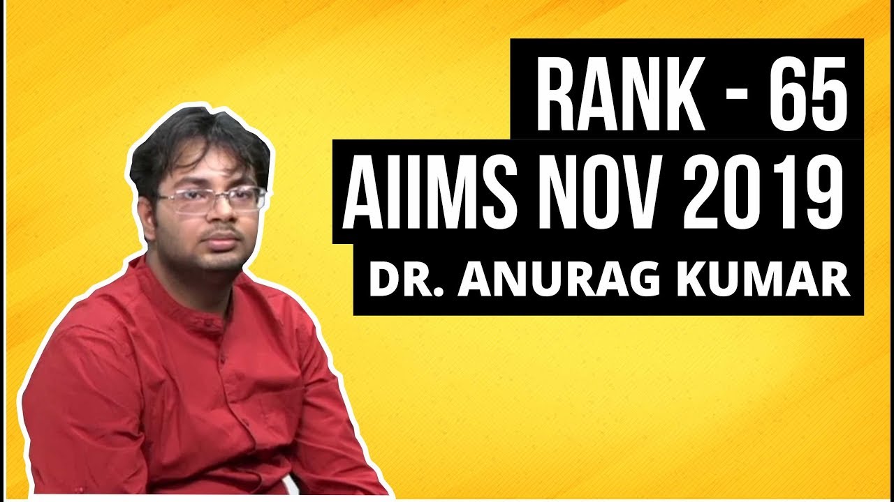 Aims Rank-65 Nov 2019 | Dr. Anurag Kumar