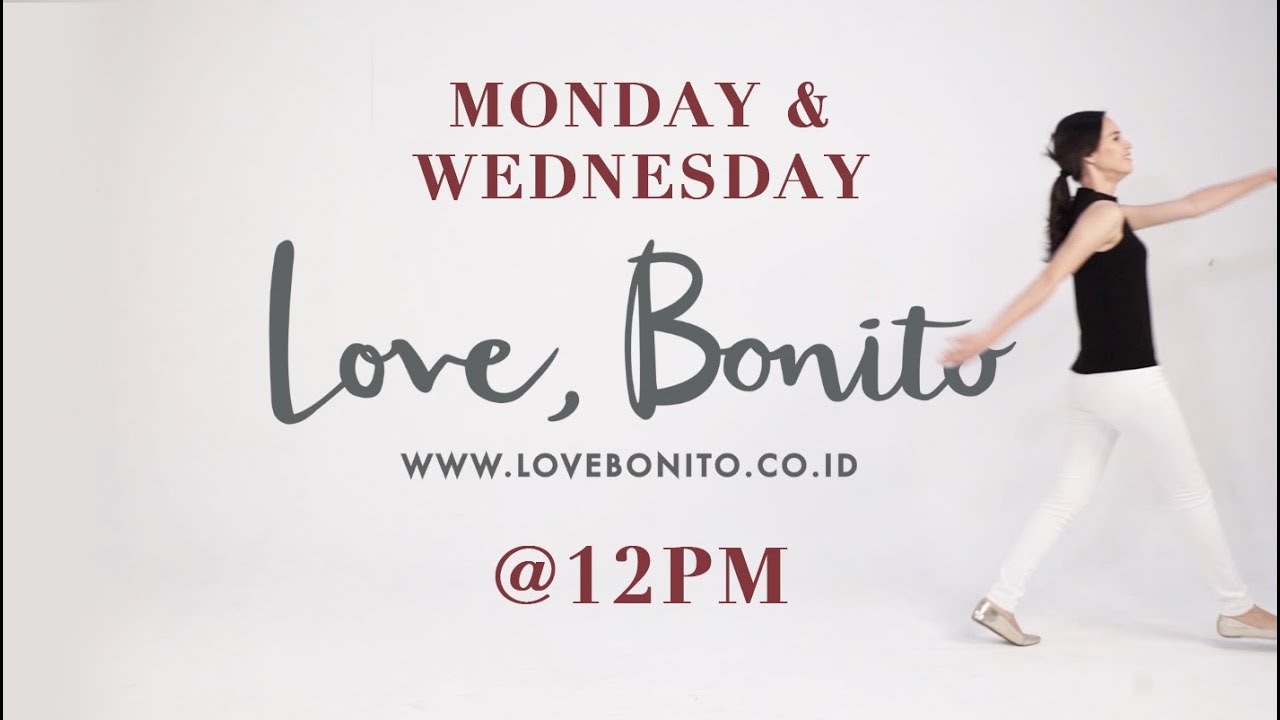 Love, Bonito Indonesia : Twice A Week Launches (Full Video)