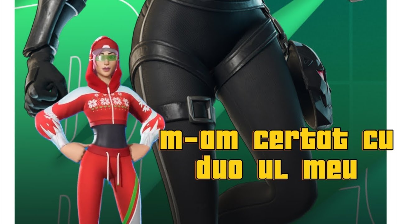 M-am jucat la duo skin cup cu duo ul meu (i am dat drop)