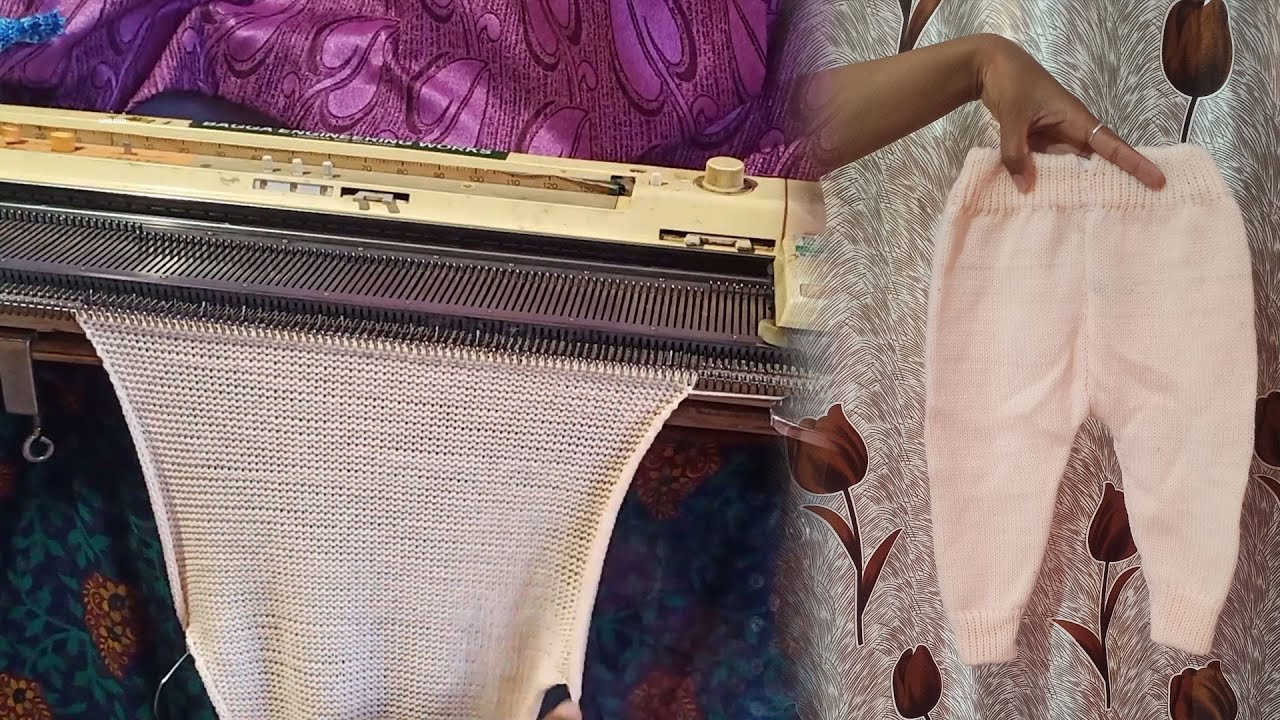 Easy Baby Pyjama In Knitting Machine | पजामा बनाना‌‌ सीखे