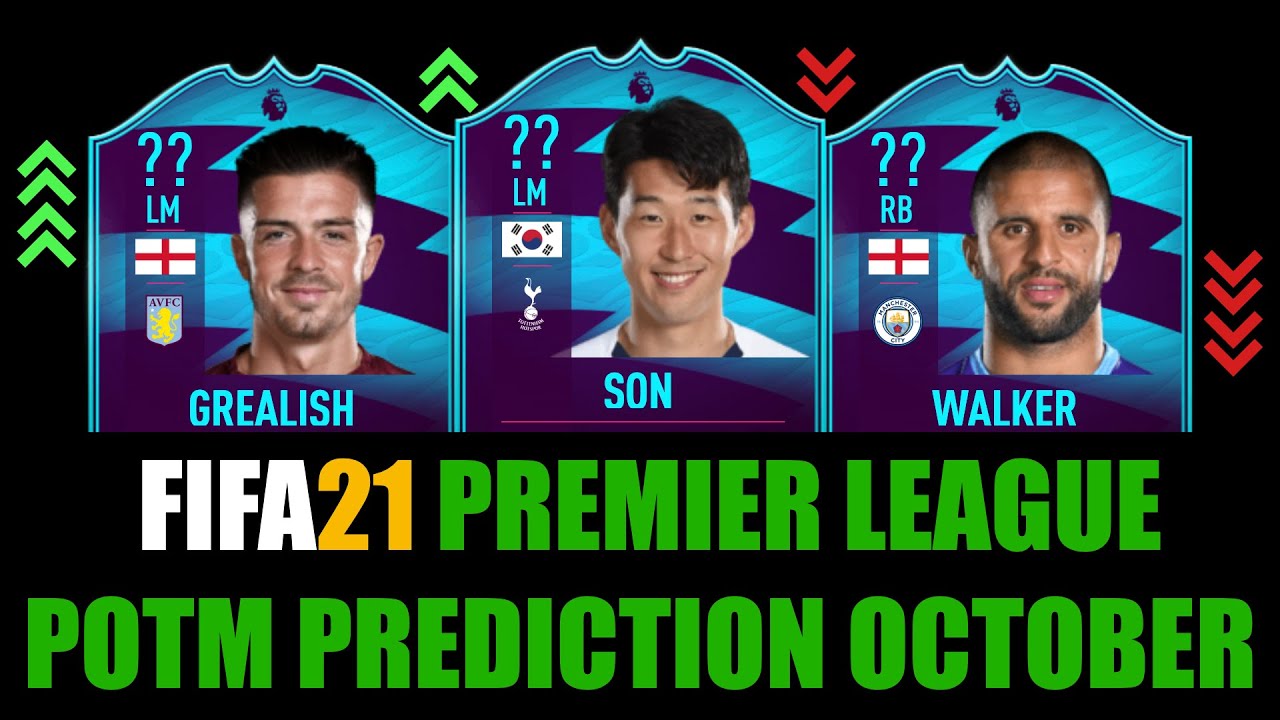 FIFA 21 | PREMIER LEAGUE OCTOBER POTM PREDICTION | W/SON, GREALISH, WALKER, ADAMS, KANE, SILVA...