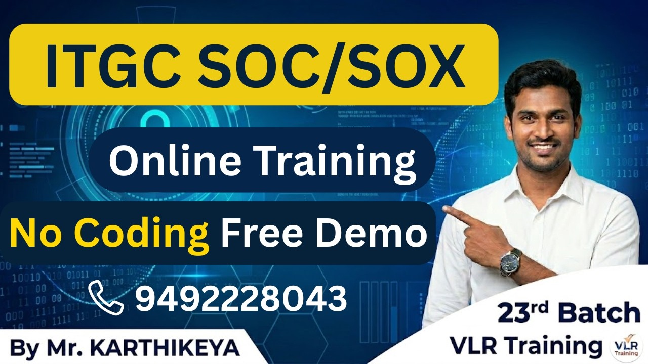 ITGC SOC/SOX Online Training Batch 23 Free Demo 01 - Mr. Karthikeya | VLR Training 9492228043