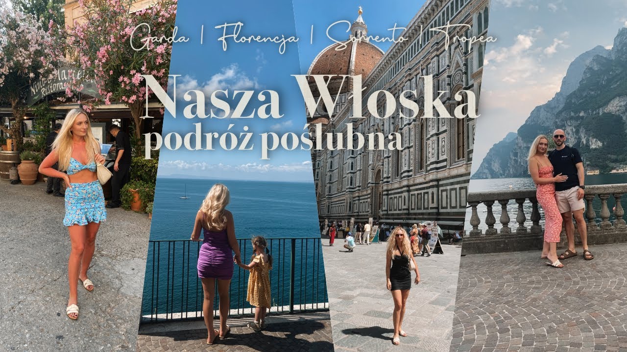 Nasza Włoska podróż poślubna | Tropea | Sorrento | Florencja | Riva del Garda | 2023