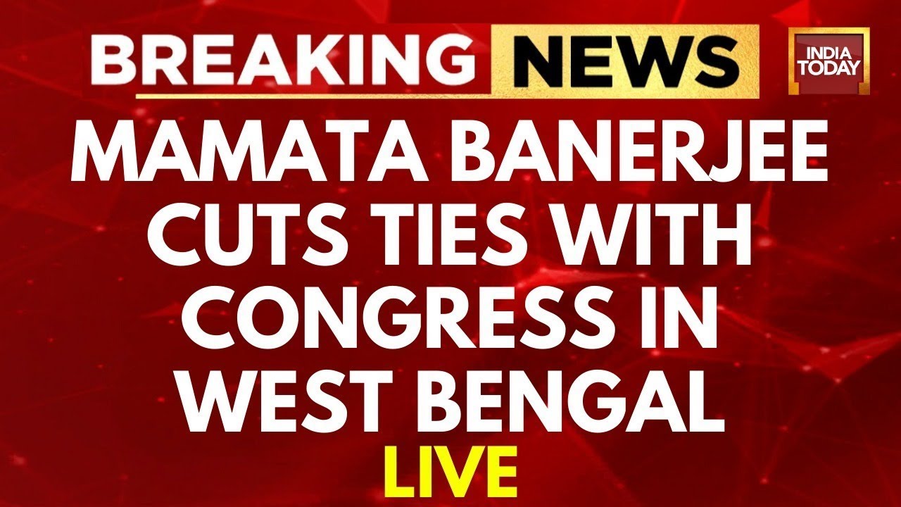 INDIA Alliance News Live | Mamata Banerjee & TMC Cuts Ties With Congress In West Bengal| India Today