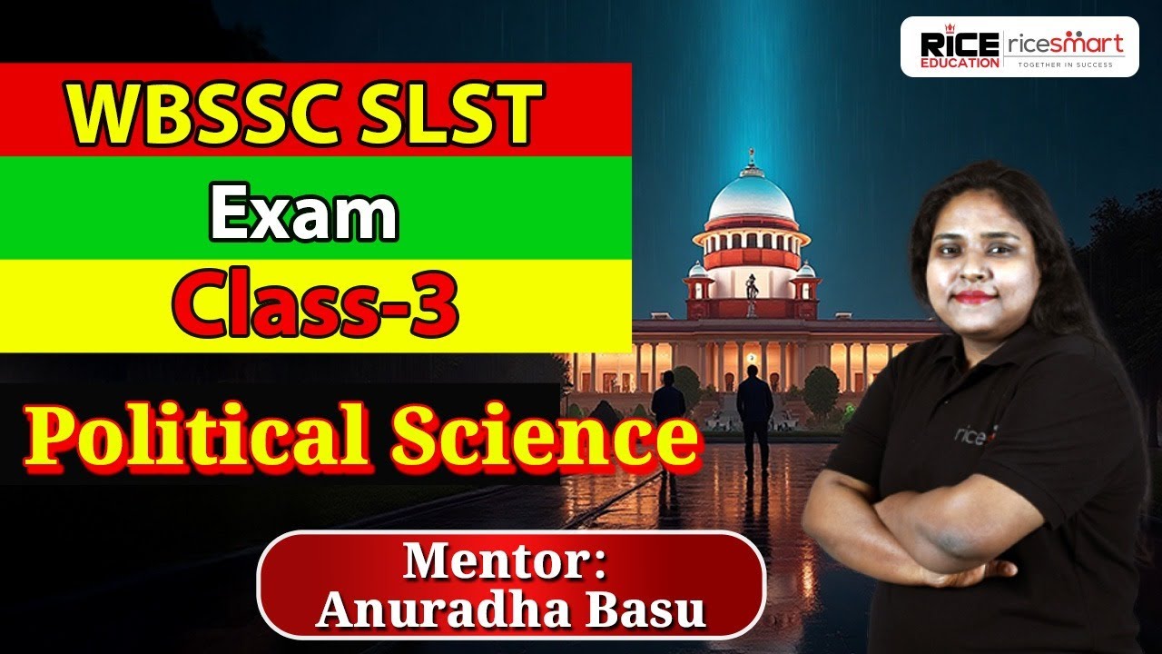 🎯এবার শিক্ষক হবে তুমিও |Political Science Masterclass for SLST 2025 by Anuradha Basu  Class-3 | RICE
