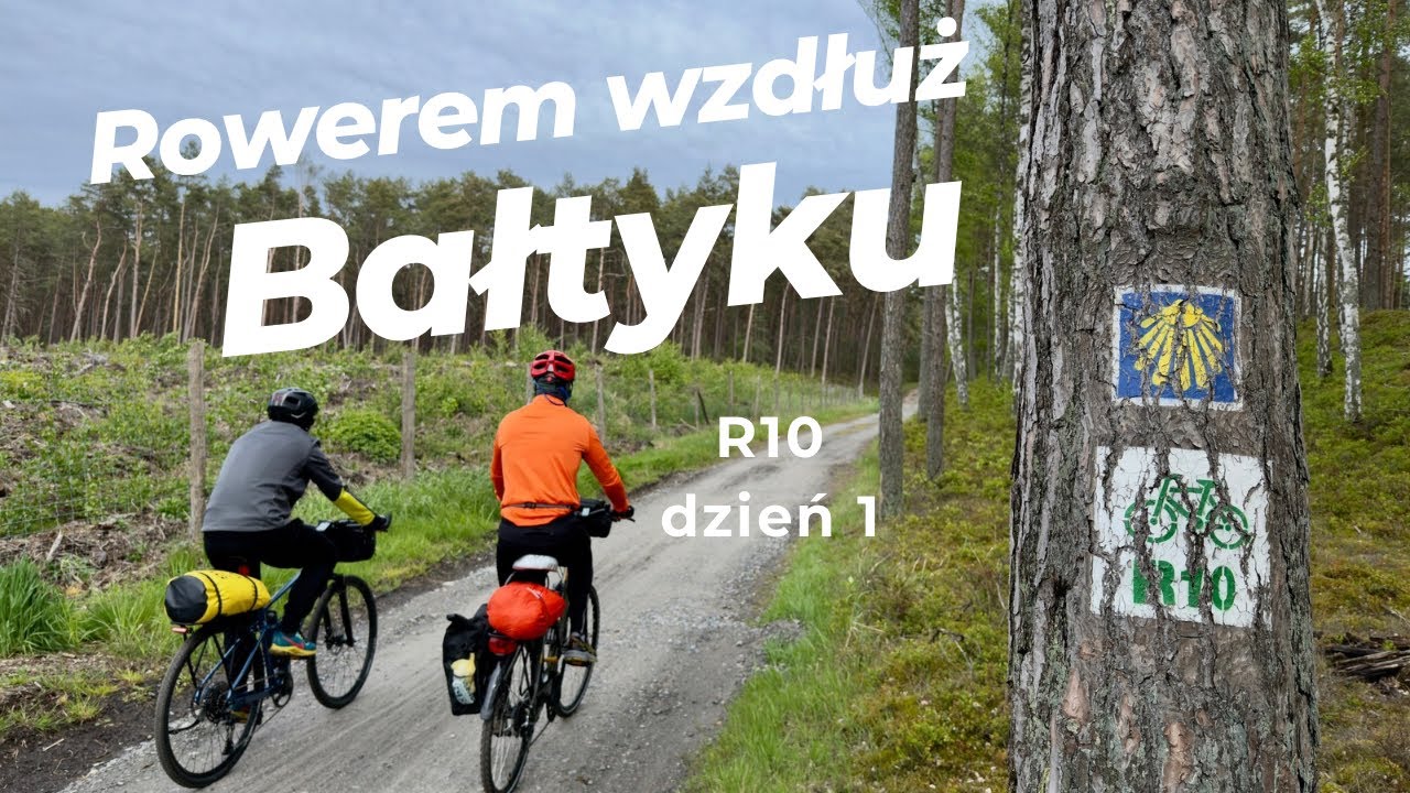 Rowerem wzdłuż Bałtyku R10 - dzień 1