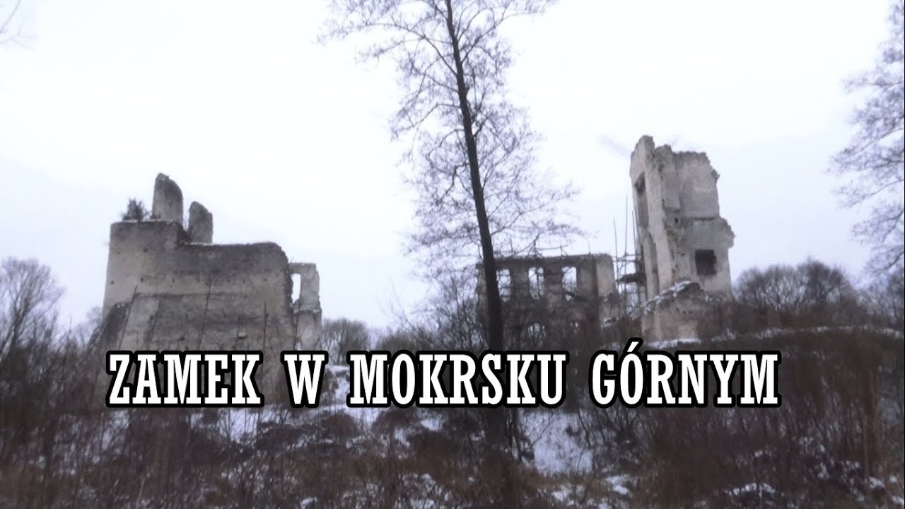 Zamek Mokrsko Górne – kamienie, które opowiadają historię