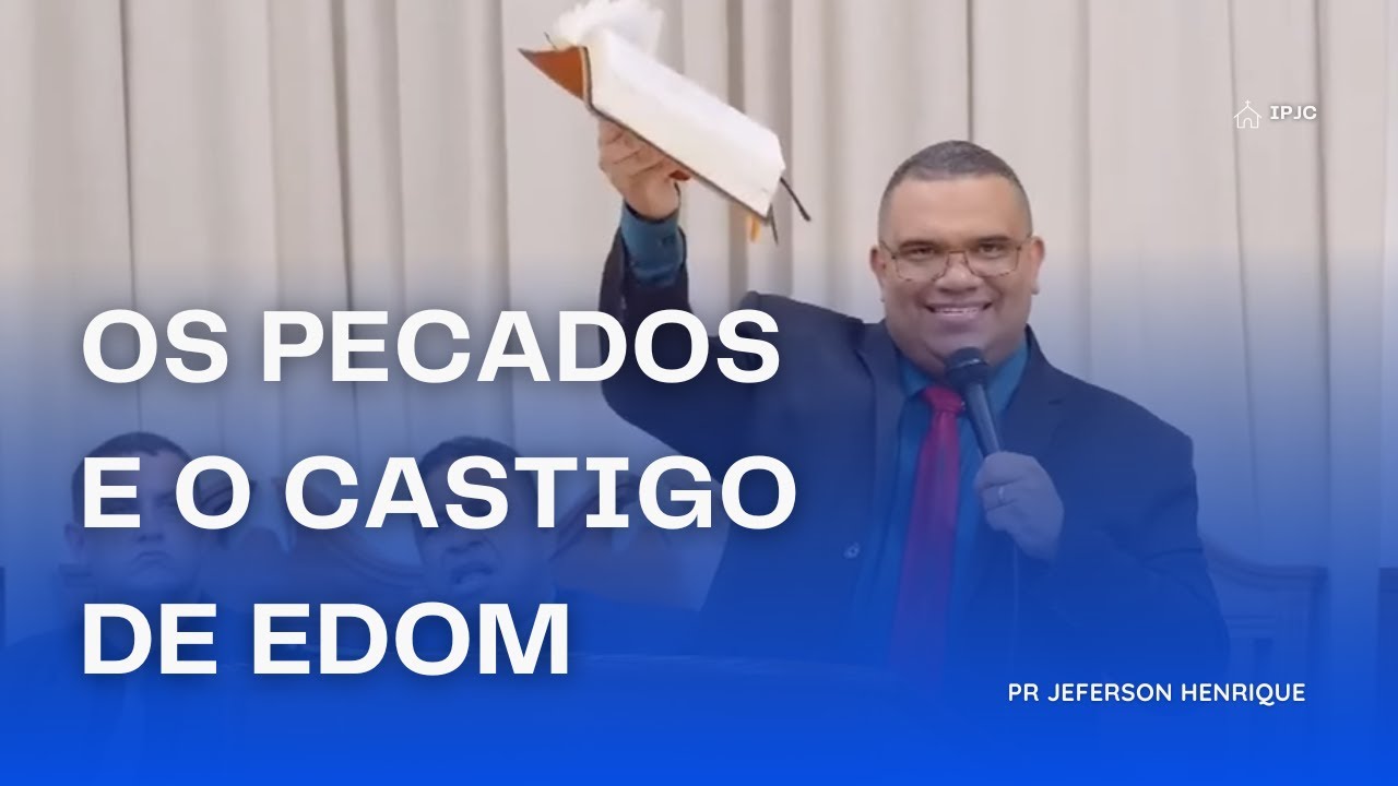 Os Pecados e o Castigo de Edom | Obadias 1:10 | Pr Jeferson Henrique