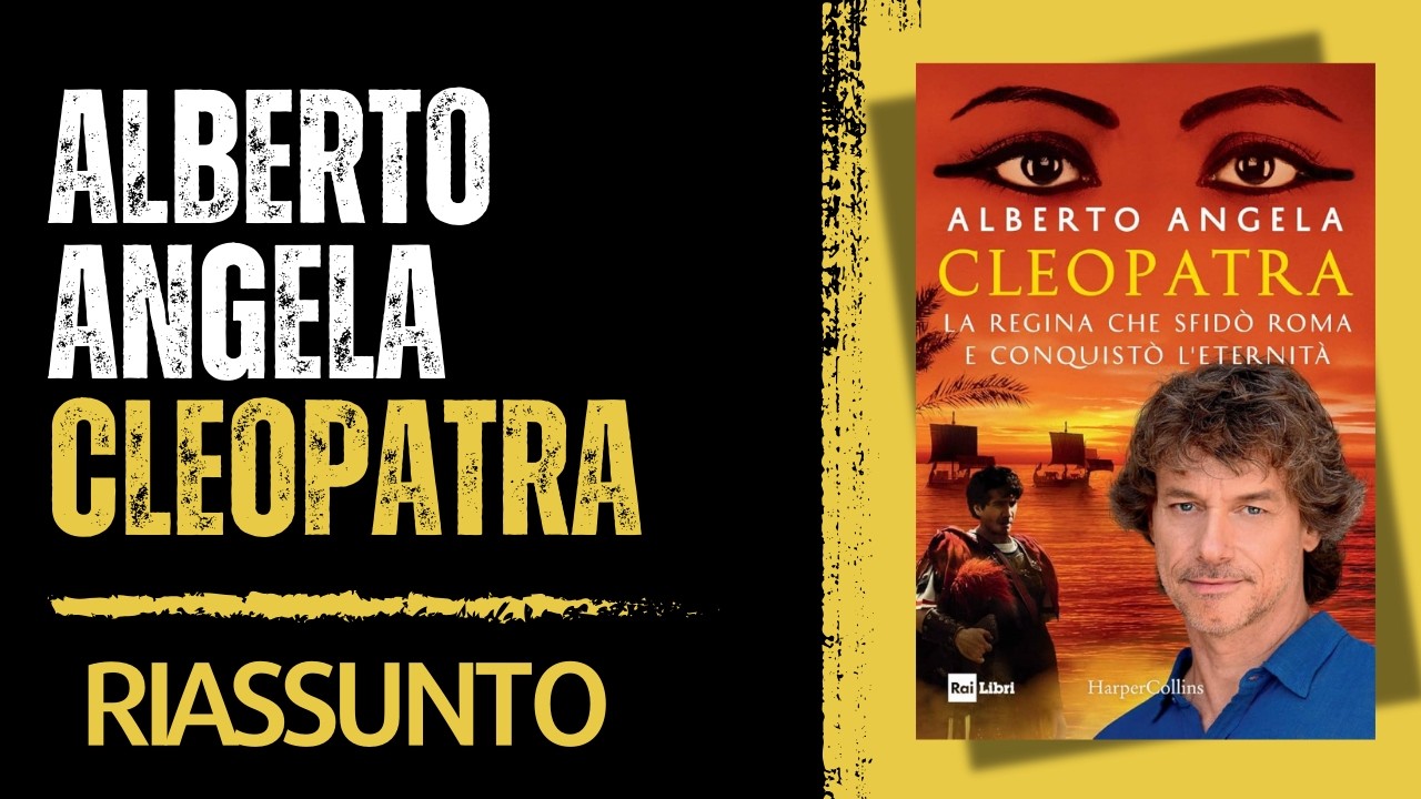 Cleopatra - Alberto Angela [Riassunto]