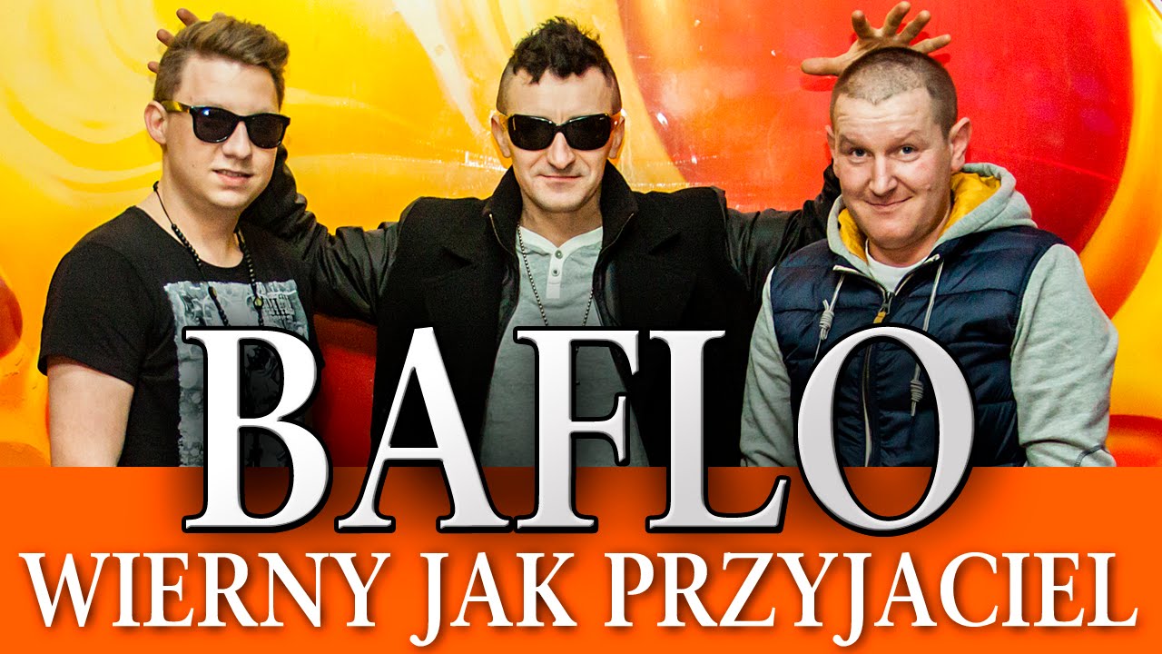 Baflo - Wierny jak przyjaciel (Official Video)