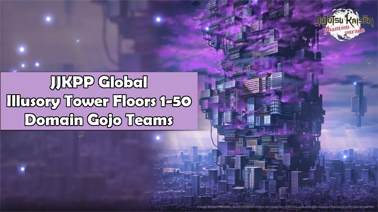[Illusory Tower Floors 1-50] JJK Phantom Parade | Reclearing with DE Gojo Teams!