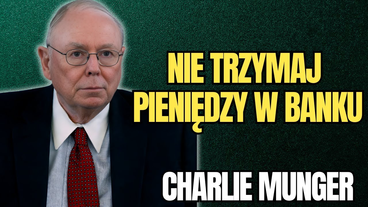 CHARLIE MUNGER - TE AKTYWA SĄ BEZPIECZNIEJSZE NIŻ PIENIĄDZE
