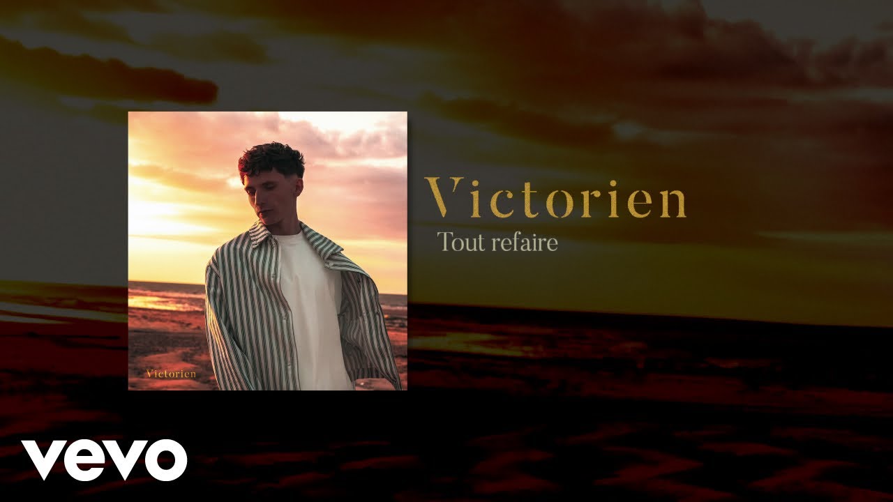 Victorien - Tout refaire (Lyric Video)