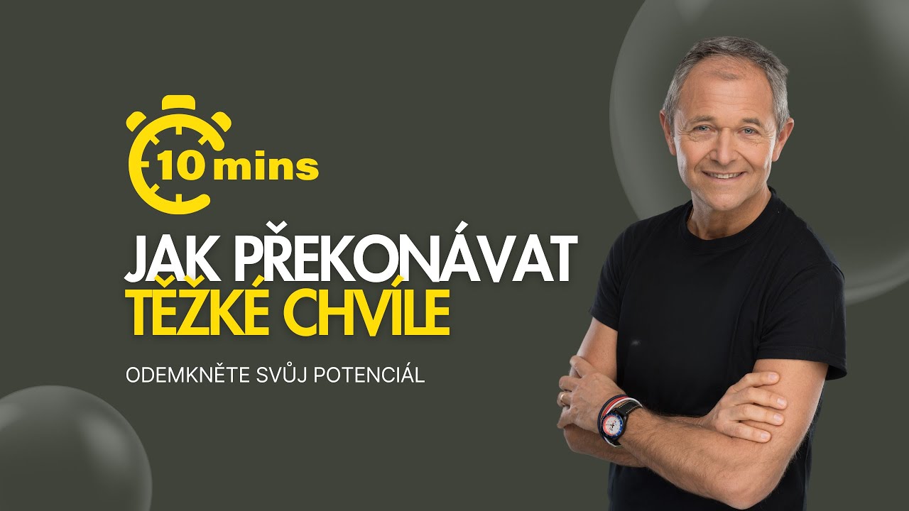 Jak překonávat těžké chvíle