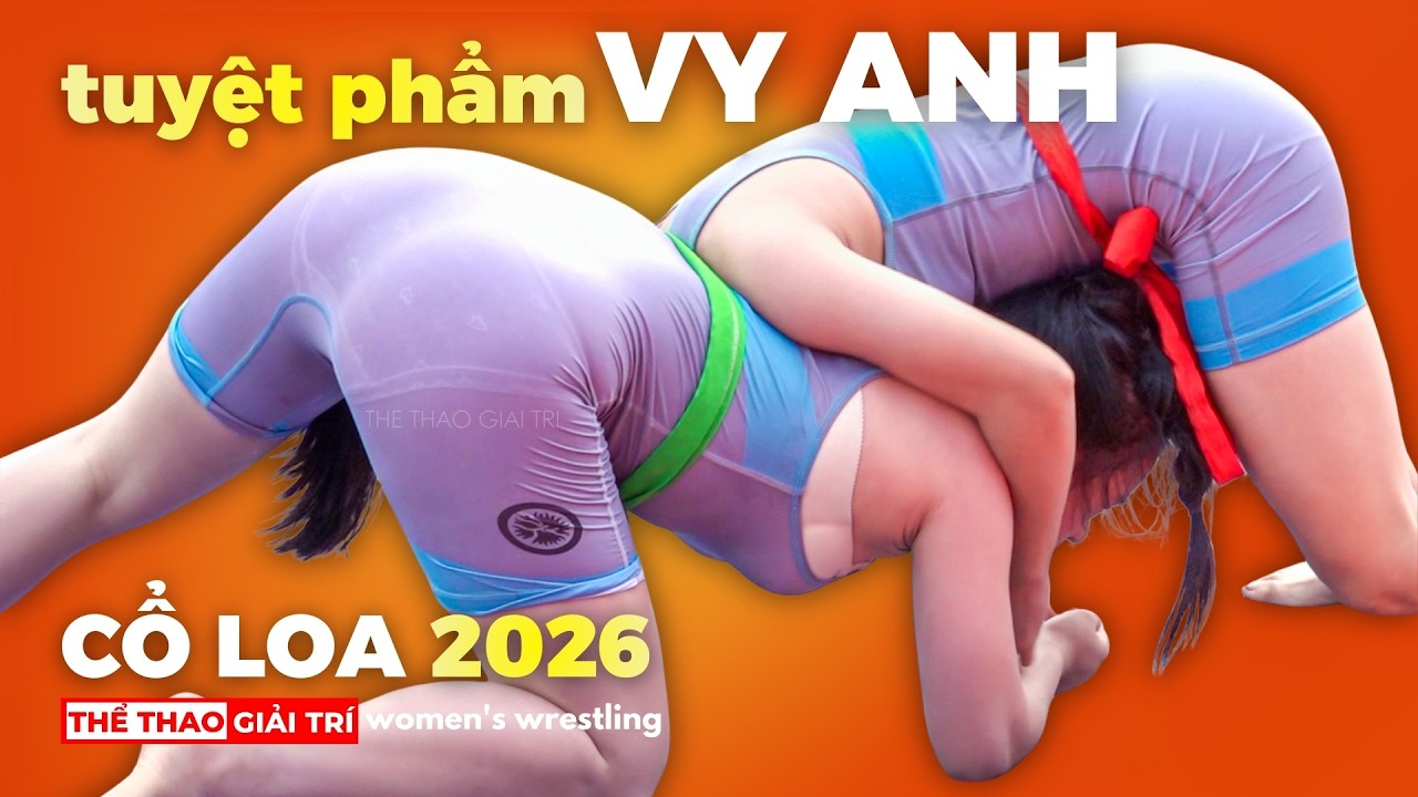 VY ANH vs LÊ PHƯỢNG Lung Linh Đấu Vật Nữ Dưới Nắng Xuân Hội CỔ LOA 2026 #vatdantoc #thethaogiaitri