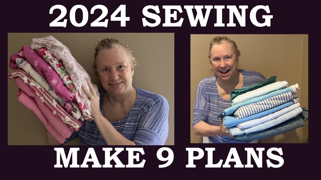 Sewing Plans for 2024 & Shopping my Stash (MAKE 9)