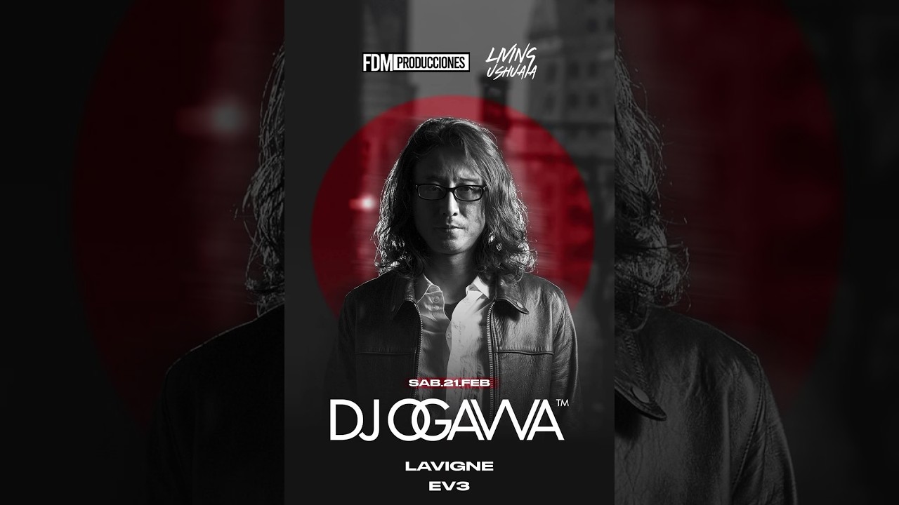EV3 | LAVIGNE | DJ OGAWA @LivingUshuaia. 21/02/2026 - FDM PRODUCCIONES.