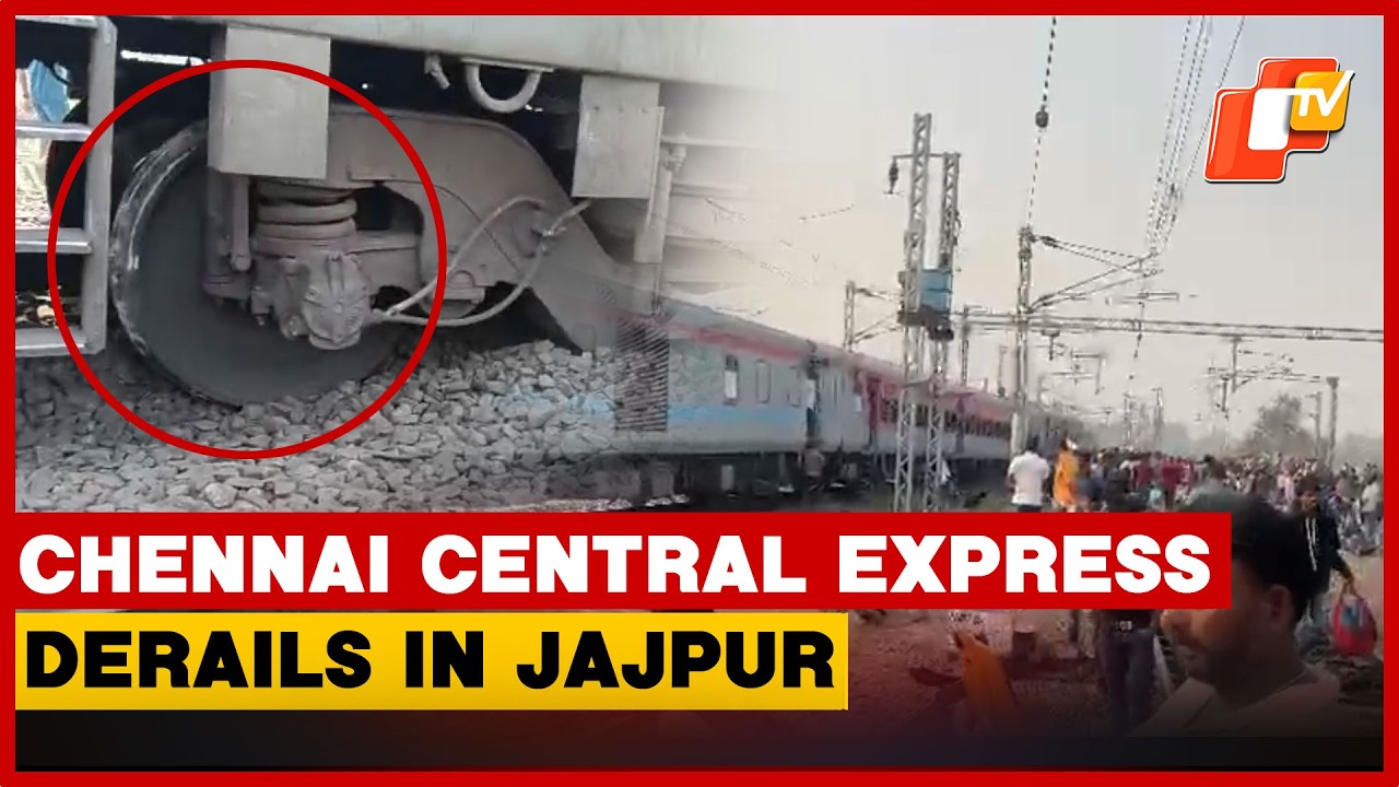 Chennai&ndash;New Jalpaiguri Express Derails In Jajpur, No Casualties Reported | Odisha