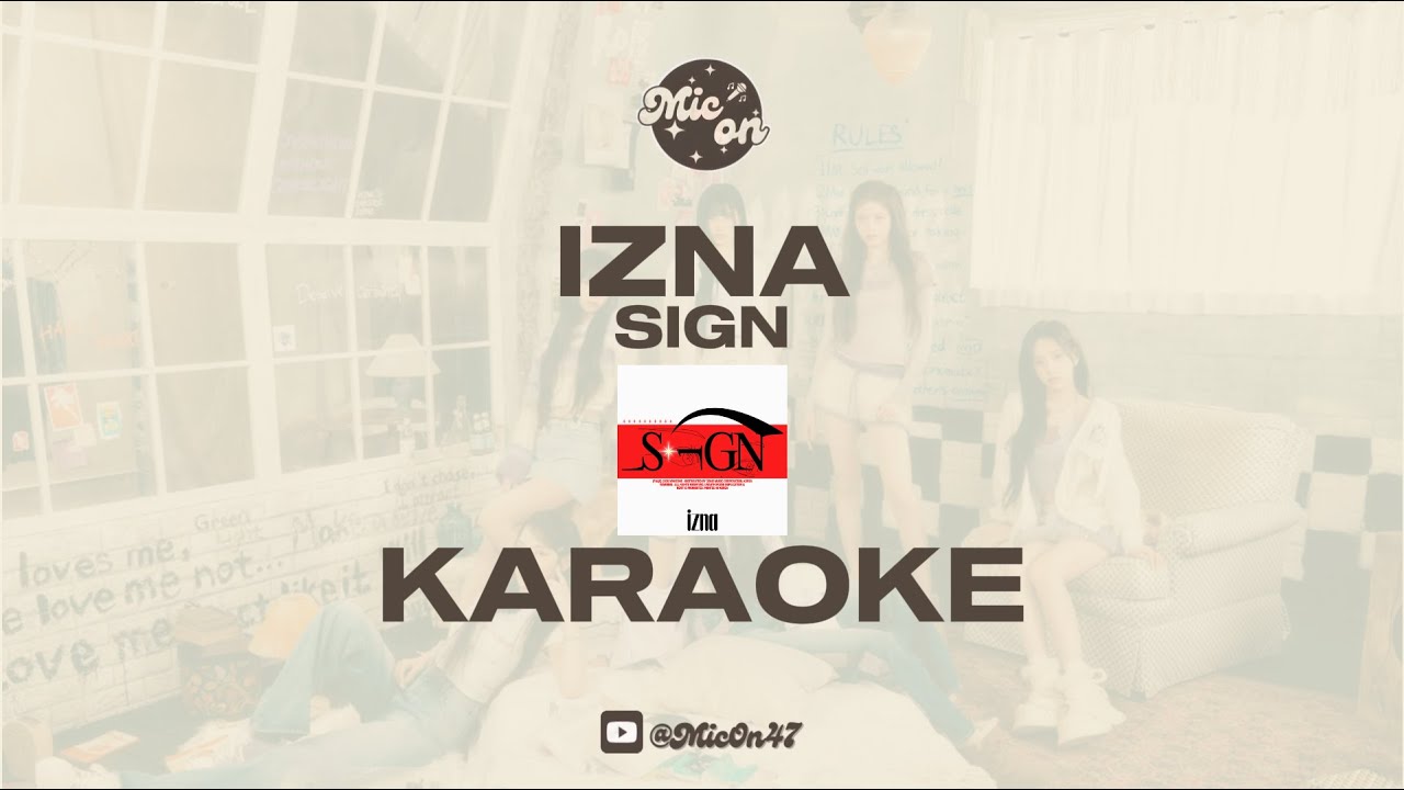 IZNA - SIGN - KARAOKE