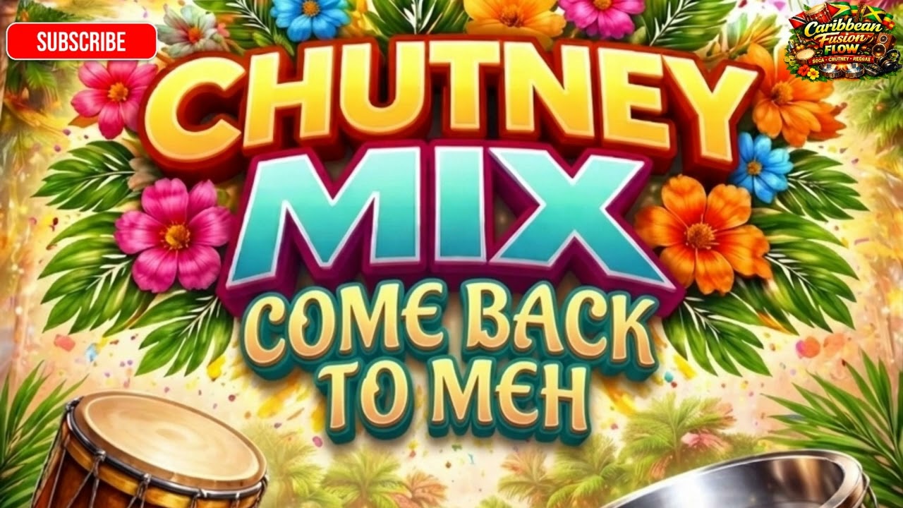 Come Back To Meh -Chutney Mix 
