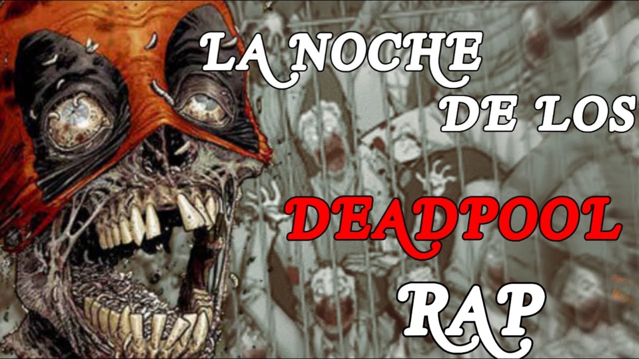 LA NOCHE DE LOS DEADPOOL´S VIVIENTES RAP (MARVEL ZOMBIES) ADAL WOLF