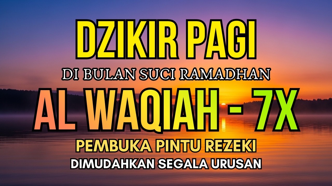 SUBHANALLAH‼️ Rahasia Rezeki Datang SendiriDzikir Pagi Al Waqiah 7x Pelancar Rezeki & Urusan 🤲