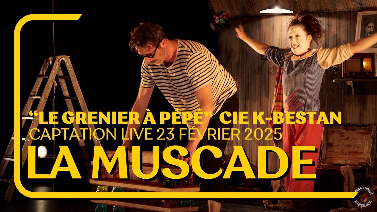Captation live à la Muscade - "Le genier à pépé" cie k-bestan