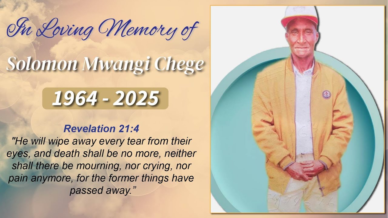 celebrating the Life of Solomon Mwangi Chege || 1964-2025.