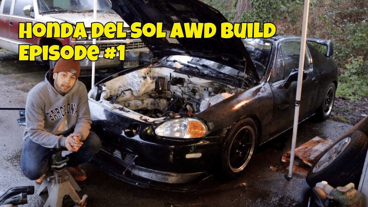 Honda Del Sol AWD Build | Ep 1 &ndash; Rebuilding My First Car
