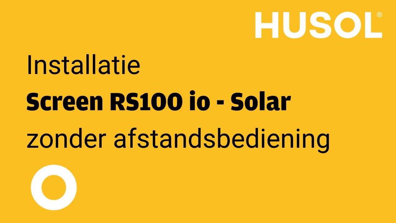 Installatie Screen met Somfy RS100 io SOLAR zonder afstandsbediening - Husol Zonwering