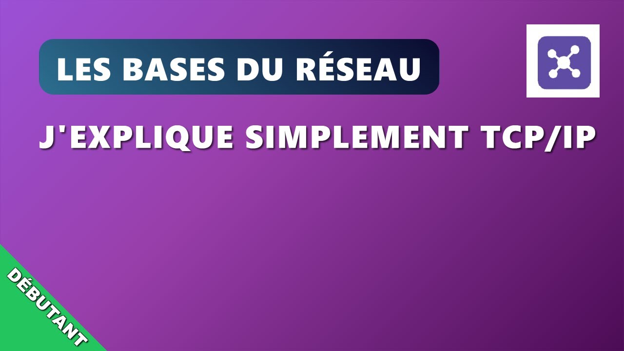 V06EP1 : Réseau TCP/IP pour Débutants (Inclus DHCP)