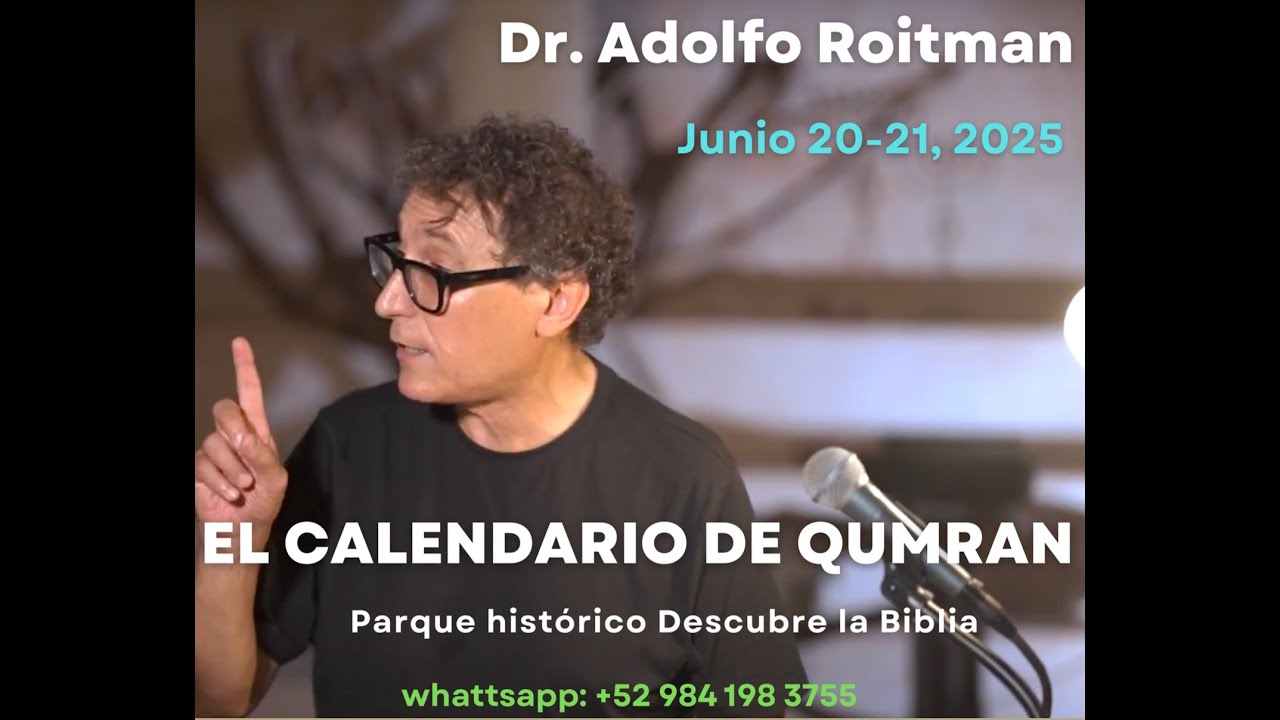 El Calendario de Qumran. Dr  Adolfo Roitman