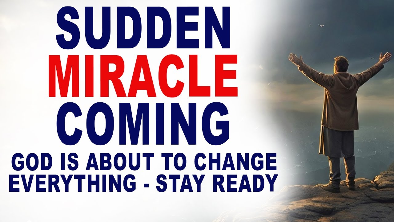 God Will Perform a Sudden Miracle—Watch Him Work - Christian Motivation