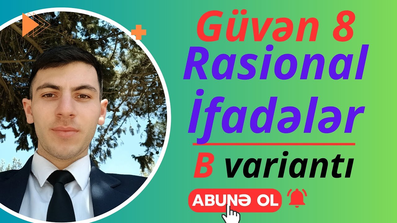 Rasional İfadələr B varıantı. Güvən 8 Riyaziyyat