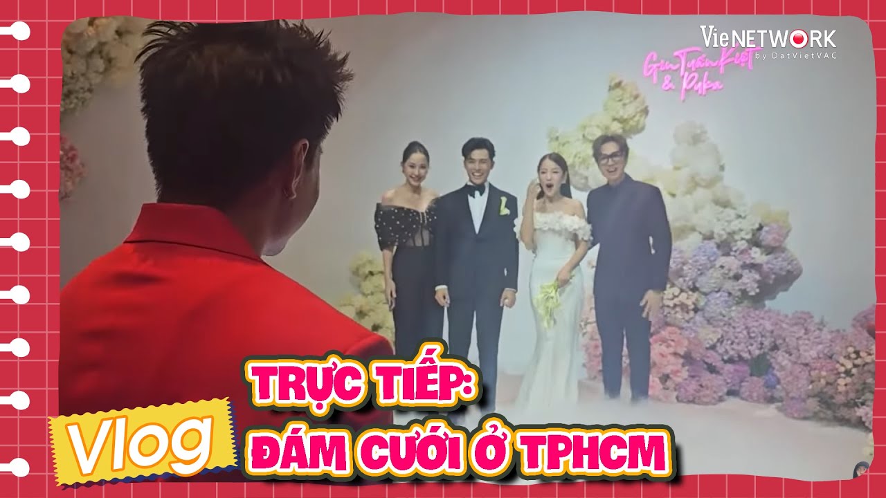 Phóng viên Diệu Lâm cập nhật trực tiếp đám cưới ở TPHCM của Puka và Gin Tuấn Kiệt
