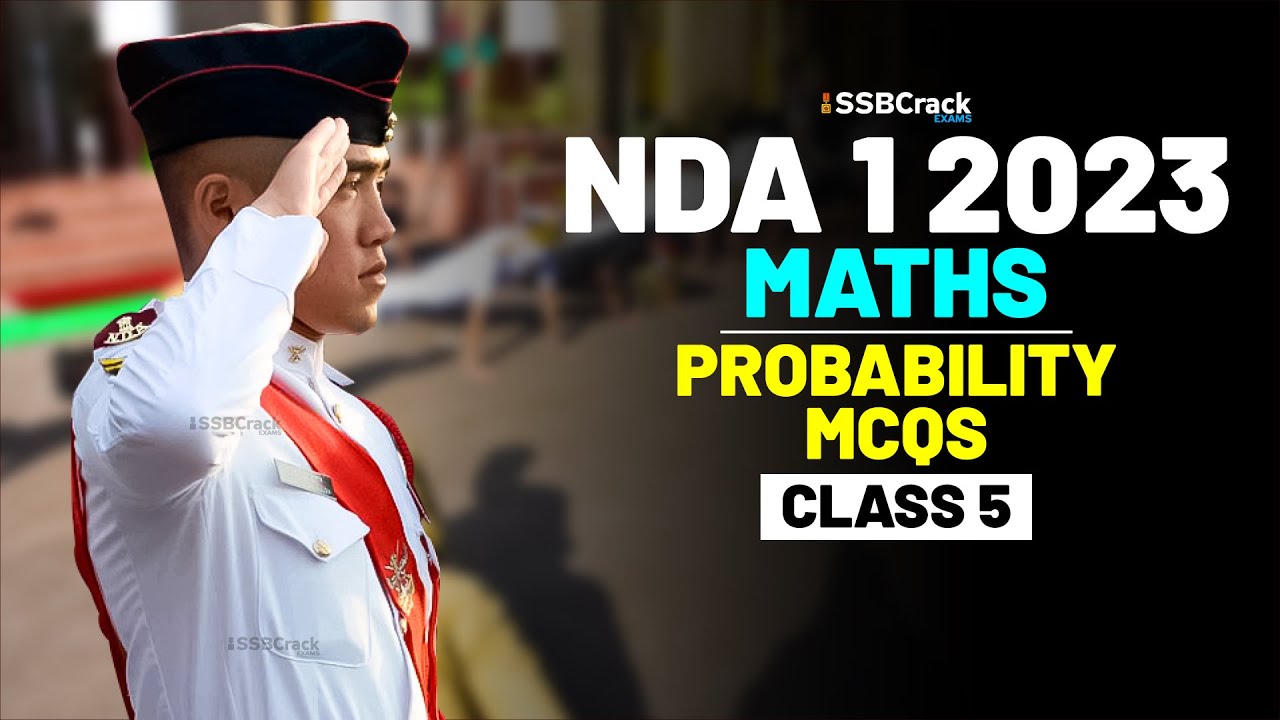 NDA 1 2023 Exam Maths 100 Days Crash Course - Probability - Class 5