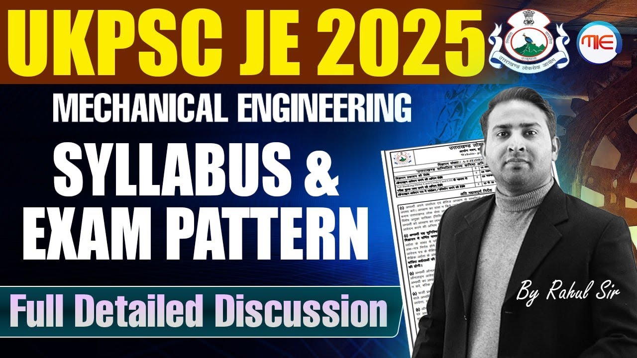 UKPSC JE 2025 | Mechanical Engineering Syllabus & Exam Pattern Complete Details By Rahul Sir | UKPSC