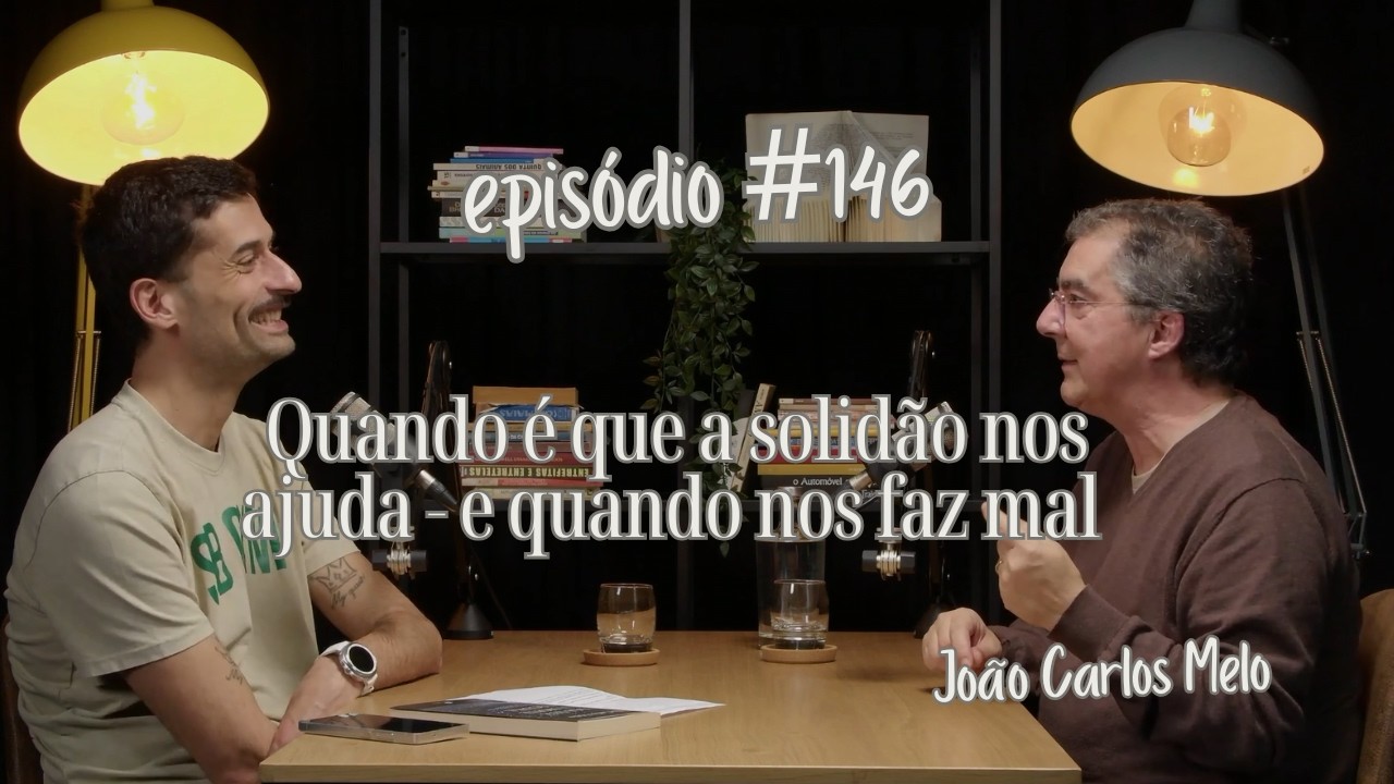 Quando é que a solidão nos ajuda - e quando nos faz mal | STM #146
